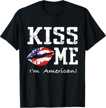 Load image into Gallery viewer, Kiss Me I'm American T-Shirt - American Flag Kiss Me Shirt T-Shirt for Women Kids Men
